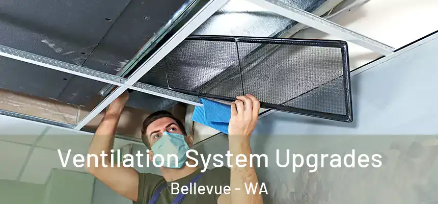 Ventilation System Upgrades Bellevue - WA